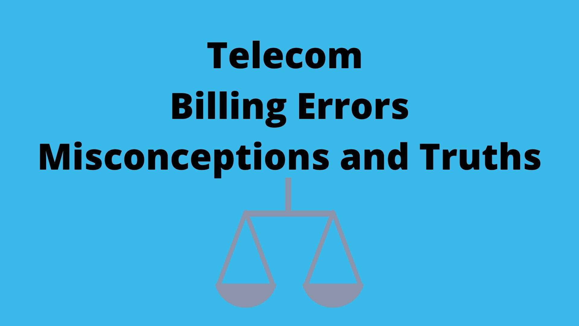 Telecom Billing Error Misconceptions